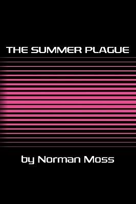 The Summer Plague - Norman Moss - cover
