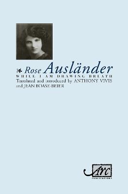 While I am Drawing Breath - Rose Auslander - cover