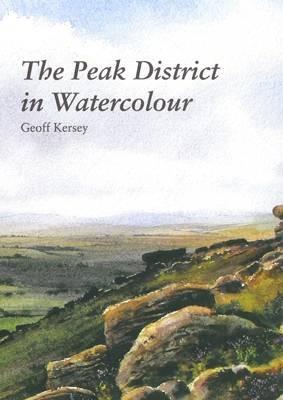 The Peak District in Watercolour - Geoff Kersey - cover
