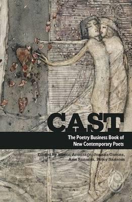 Cast: The Poetry Business Book of New Contemporary Poets - Simon Armitage - cover