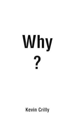 Why? - Kevin Crilly - cover
