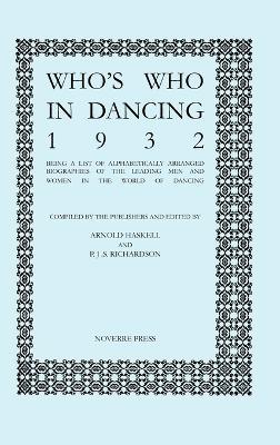 Who's Who in Dancing, 1932 - Arnold L. Haskell,P.J.S. Richardson - cover