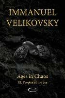 Ages in Chaos III: Peoples of the Sea - Immanuel Velikovsky - cover