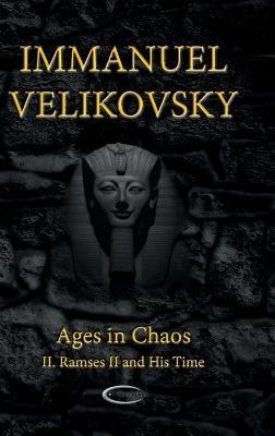 Ages in Chaos II: Ramses II and His Time - Immanuel Velikovsky - cover