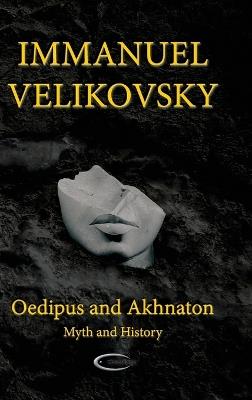 Oedipus and Akhnaton: Myth and History - Immanuel Velikovsky - cover