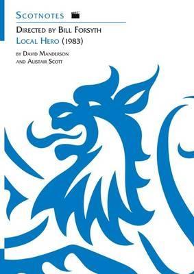 Directed by Bill Forsyth: Local Hero (1983): (Scotnotes Study Guides) - David Manderson,Alistair Scott - cover