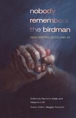 nobody remembers the birdman: New Writing Scotland 40