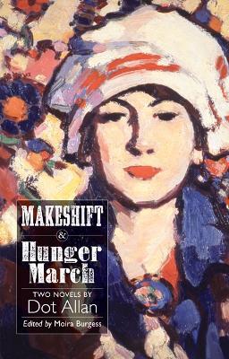 Makeshift and Hunger March: Two Novels by Dot Allan - Dot Allan - cover