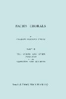 Bach's Chorals. Part 2 - The Hymns and Hymn Melodies of the Cantatas and Motetts. [Facsimile of 1917 Edition, Part II]. - Charles Sanford Terry - cover