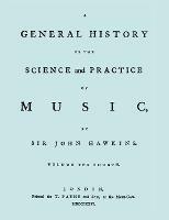 A General History of the Science and Practice of Music. Vol.4 of 5. [Facsimile of 1776 Edition of Volume 4.] - Sir John Hawkins - cover