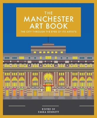 The Manchester Art Book: The city through the eyes of its artists - cover