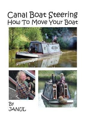 Canal Boat Steering - How To Move Your Boat - Janul,Jan Knox - cover