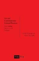Art and Contemporary Critical Practice: Reinventing Institutional Critique - Hito Steyerl,Stefan Nowotny,Simon Sheikh - cover