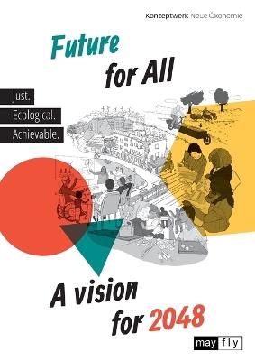 Future for All: A vision for 2048 - Kai Kuhnhenn,Anne Pinnow,Matthias Schmelzer Et Al - cover