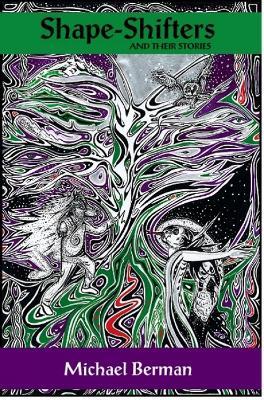 Shape-Shifters & their stories - Michael Berman - cover