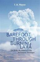 Barefoot Through Burning Lava: On Sicily, the Island of Cain - An Esoteric Travelogue - T. H. Meyer - cover