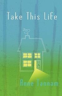 Take This Life - Anne Tannam - cover