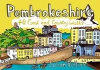 Pembrokeshire: 40 Coast and Country Walks - Julian Rollins - cover