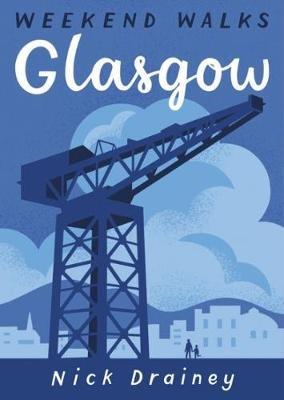 Glasgow: Weekend Walks - Nick Drainey - cover