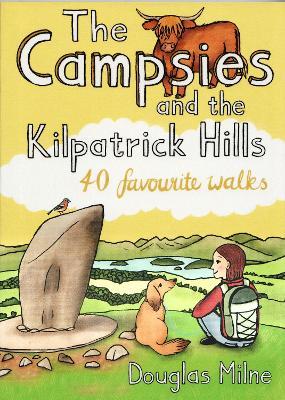 The Campsies and the Kilpatrick Hills: 40 favourite walks - Douglas Milne - cover