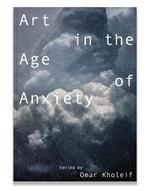 Art in the Age of Anxiety