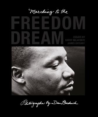 Dan Budnik: Marching To The Freedom Dream - cover