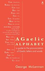 A Gaelic Alphabet: a guide to the pronunciation of Gaelic letters and words
