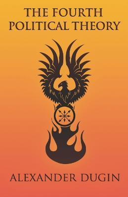 The Fourth Political Theory - Alexander Dugin - cover