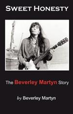 Sweet Honesty: The Beverley Martyn Story
