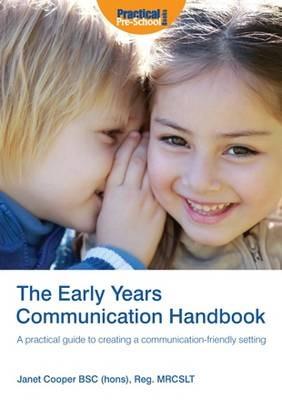 The Early Years Communication Handbook: A Practical Guide to Creating a Communication-friendly Setting in the Early Years - Janet Cooper - cover