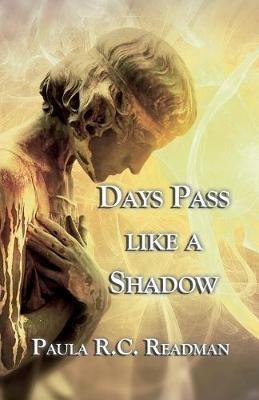 Days Pass Like a Shadow - Paula R.C. Readman - cover