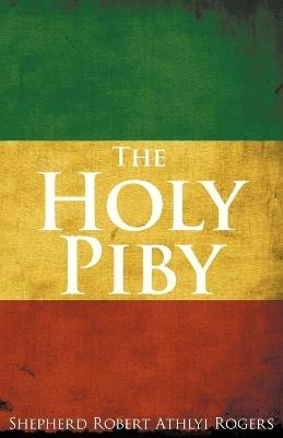 The Holy Piby - Shepherd Robert Athlyi Rogers - cover