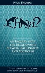 Eh Na? - An Inquiry into the Relationship Between Rationality and Mysticism