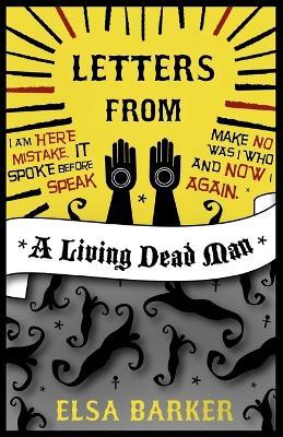 Letters from a Living Dead Man - Elsa Barker - cover