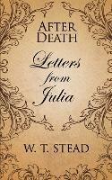 After Death: Letters from Julia