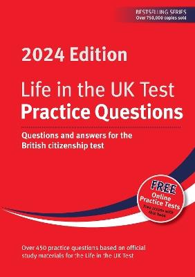 Life in the UK Test: Practice Questions 2024: Questions and answers for the British citizenship test - Henry Dillon,Alastair Smith - cover