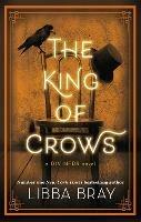 The King of Crows: Number 4 in the Diviners series - Libba Bray - cover