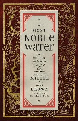 A Most Noble Water - Anistatia R Miller,Jared M Brown - cover