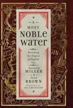 A Most Noble Water: Revisiting the Origins of English Gin