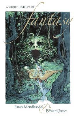 Short History in Fantasy, 2nd - Farah & James, Edward Mendlesohn - cover
