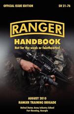 Ranger Handbook: The Official U.S. Army Ranger Handbook SH21-76, Revised August 2010