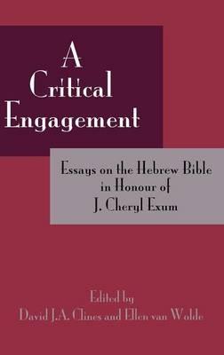 A Critical Engagement: Essays on the Hebrew Bible in Honour of J. Cheryl Exum - cover