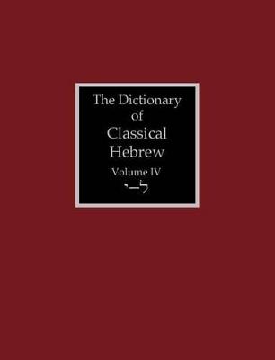 The Dictionary of Classical Hebrew Volume 4: Yodh-Lamedh - cover