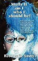 Molly II: Am I Who I Should Be? - Rosemarie Smith - cover