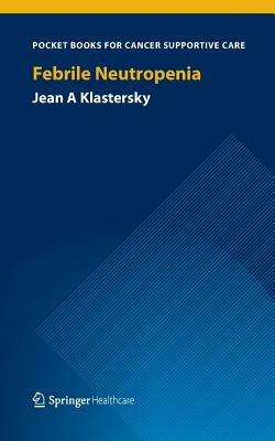 Febrile Neutropenia - Jean A. Klastersky - cover