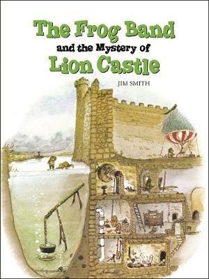 The Frog Band and the Mystery of Lion Castle - Jim Smith - cover