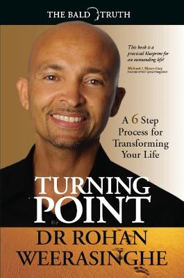 Turning Point: A 6 Step Process for Transforming Your Life - Rohan Weerasinghe - cover