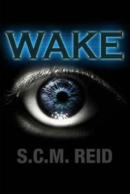Wake - S.C.M Reid - cover