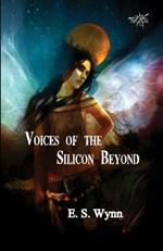 Voices of the Silicon Beyond: Book 3 of The Gold Country Series