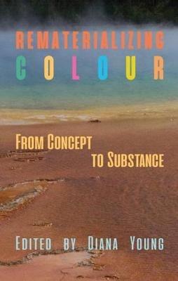 Rematerializing Colour: From Concept to Substance - cover